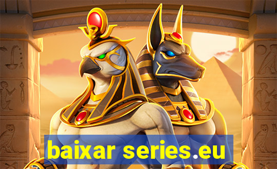 baixar series.eu